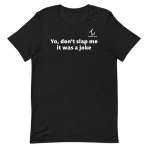 Don't slap me Fashion Casual Wear Unisex t-shirt