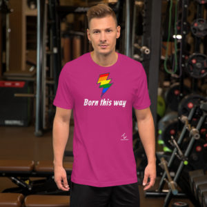 Born this Way Unisex t-shirt